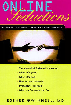 Online Seductions: Falling in Love With Strangers on the Internet,Used