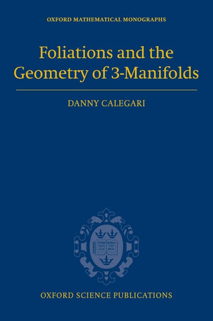 Foliations and the Geometry of 3Manifolds (Oxford Mathematical Monographs),Used