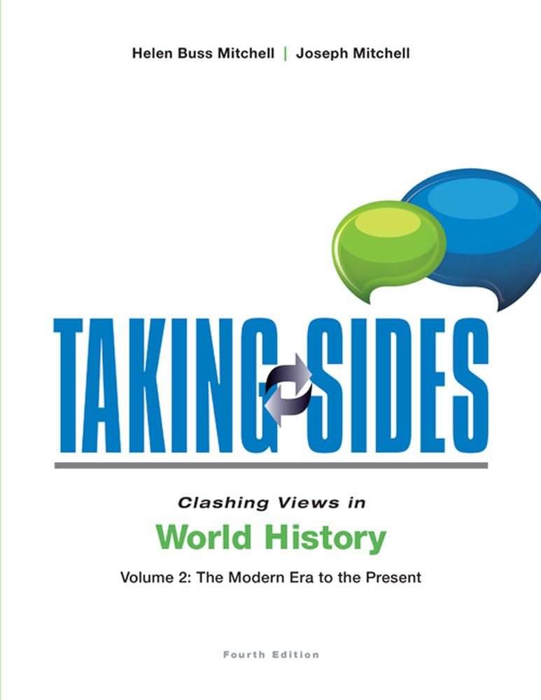 Taking Sides: Clashing Views in World History, Volume 2: The Modern Era to the Present,Used