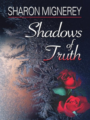 Shadows of Truth (Shadows of Truth Series #1) (Steeple Hill Love Inspired Suspense #45),Used
