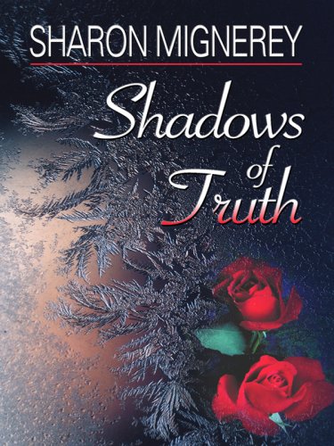 Shadows of Truth (Shadows of Truth Series #1) (Steeple Hill Love Inspired Suspense #45),Used