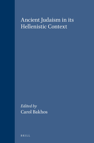 Ancient Judaism In Its Hellenistic Context (SUPPLEMENTS TO THE JOURNAL FOR THE STUDY OF JUDAISM, 95),Used