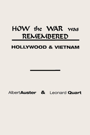 How The War Was Remembered: Hollywood And Vietnam,Used