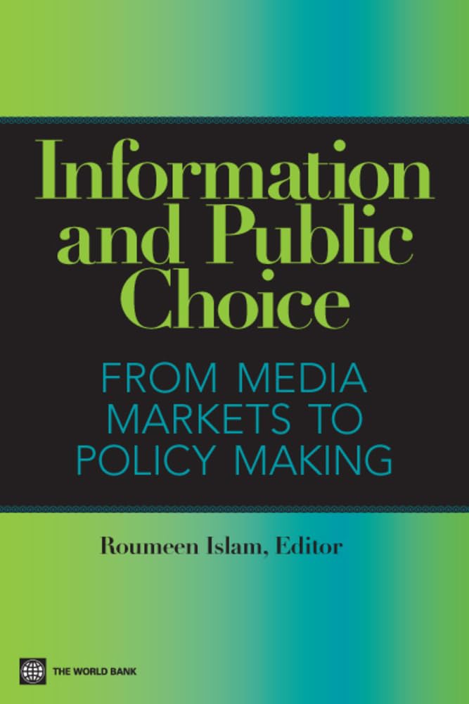 Information And Public Choice: From Media Markets To Policymaking,New
