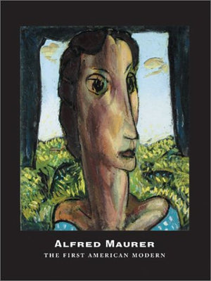 Alfred Maurer: The First American Modern,Used