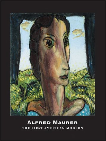 Alfred Maurer: The First American Modern,Used
