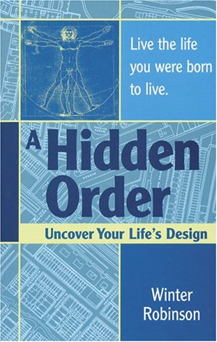 A Hidden Order: Uncover Your Life'S Design