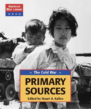 The Cold War: Primary Sources (American War Library),Used