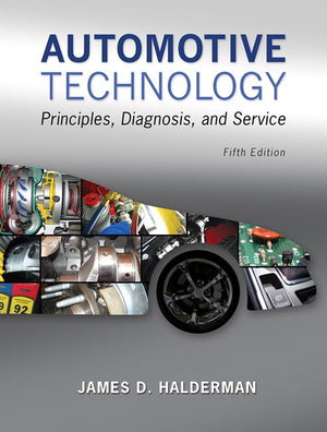 Automotive Technology: Principles, Diagnosis, and Service,Used