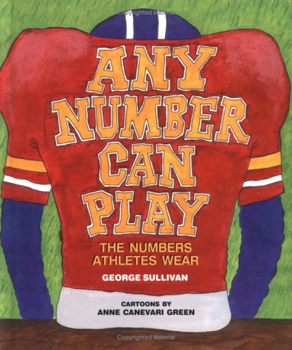 Any Number Can Play: The Numbers Athletes Wear,Used