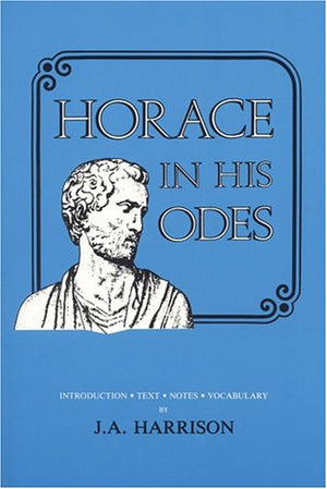 Horace in His Odes (Latin and English Edition),Used