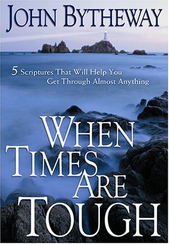 When Times Are Tough: 5 Scriptures That Will Help You Get Through Almost Anything,New