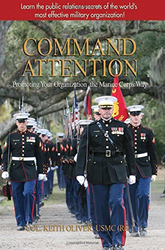Command Attention: Promoting Your Organization the Marine Corps Way,Used