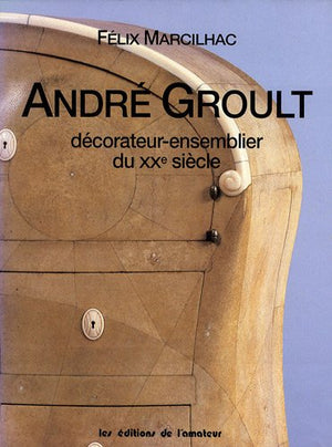 andre groult: DECORATEURENSEMBLIER DU XXE SIECLE,Used