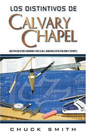Los Distintivos De Calvary Chapel: Los Principios Fundamentales Del Movimiento Calvary Chapel,Used