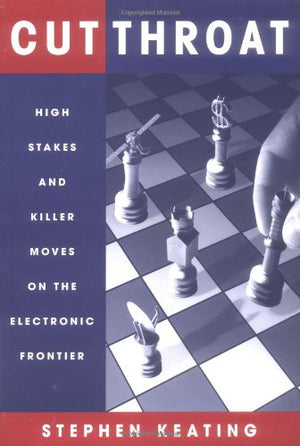 Cutthroat: High Stakes & Killer Moves on the Electronic Frontier,Used