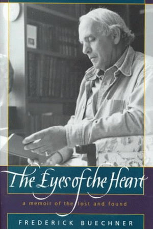 The Eyes Of The Heart: A Memoir Of The Lost And Found-new