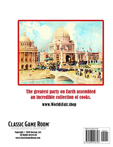Chicagos White City Cookbook: 2000 Classic Recipes Inspired by the 1893 Worlds Fair,Used