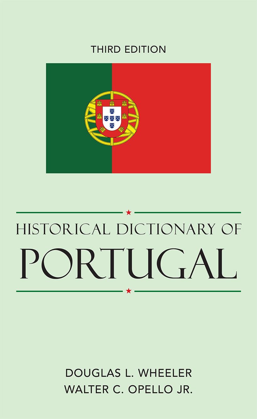 Historical Dictionary Of Portugal (Volume 73) (Historical Dictionaries Of Europe, 73),Used