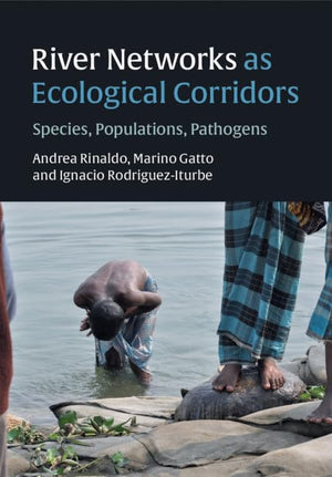 River Networks as Ecological Corridors: Species, Populations, Pathogens,Used