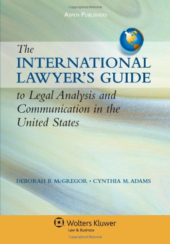 International Lawyers Guide To Legal Analysis & Communication In Us,New