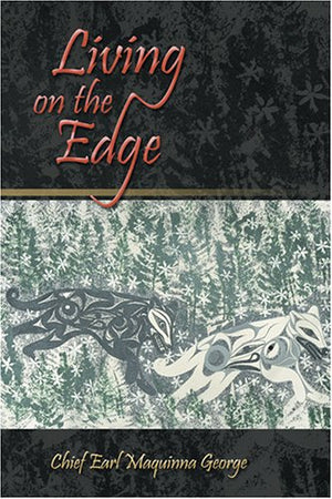Living on the Edge: NuuChahNulth History from an Ahousaht Chief's Perspective,Used
