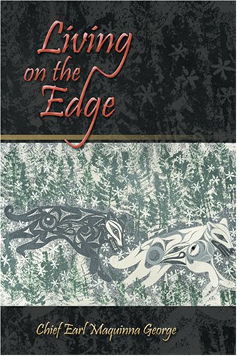 Living on the Edge: NuuChahNulth History from an Ahousaht Chief's Perspective,Used