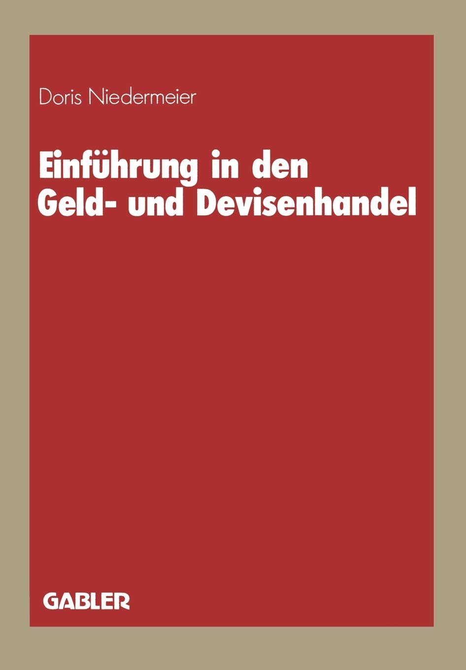 Einfhrung In Den Geld Und Devisenhandel (German Edition),Used