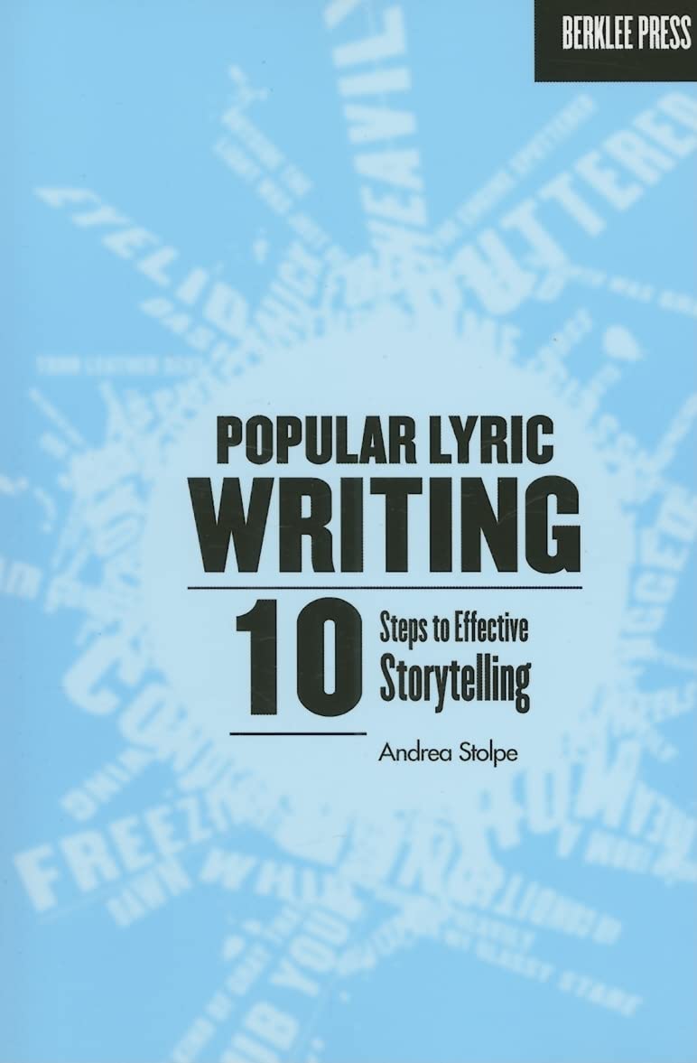 Popular Lyric Writing: 10 Steps to Effective Storytelling  Songwriting Book Covering TenStep Process  Lyrics Writing Guide,New