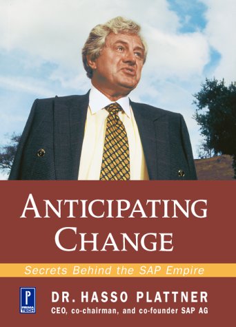 Anticipating Change: Secrets Behind the SAP Empire,Used