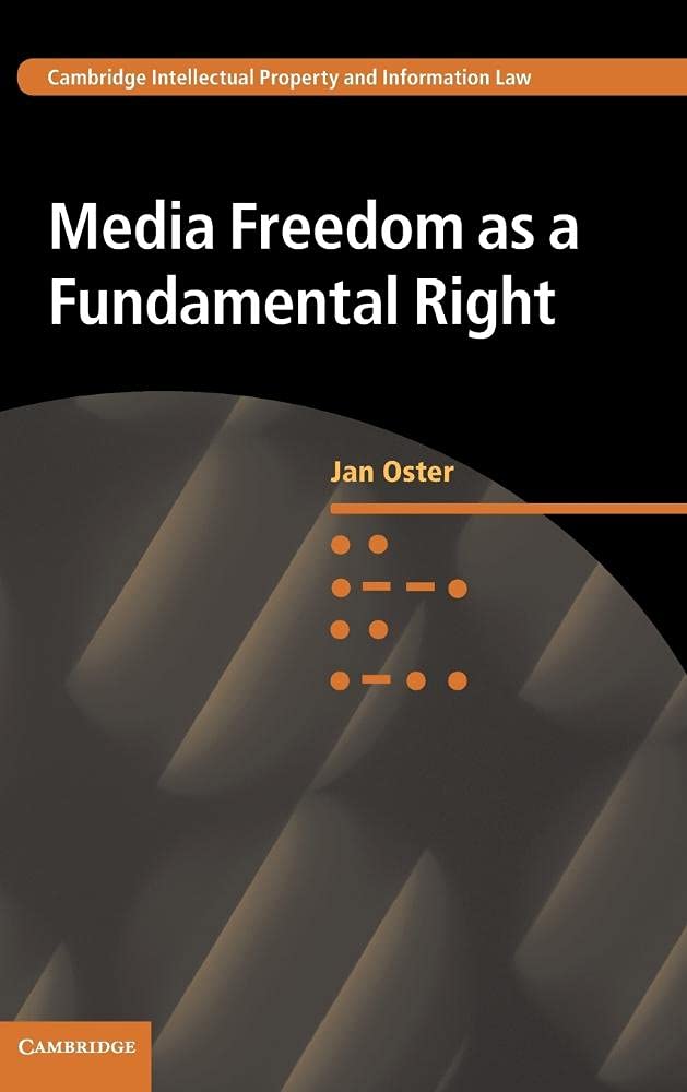 Media Freedom as a Fundamental Right (Cambridge Intellectual Property and Information Law, Series Number 30),Used