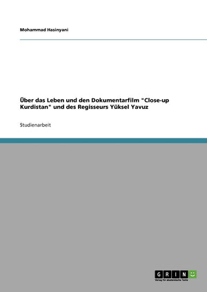 Ber Das Leben Und Den Dokumentarfilm 'Closeup Kurdistan' Und Des Regisseurs Yksel Yavuz (German Edition),Used