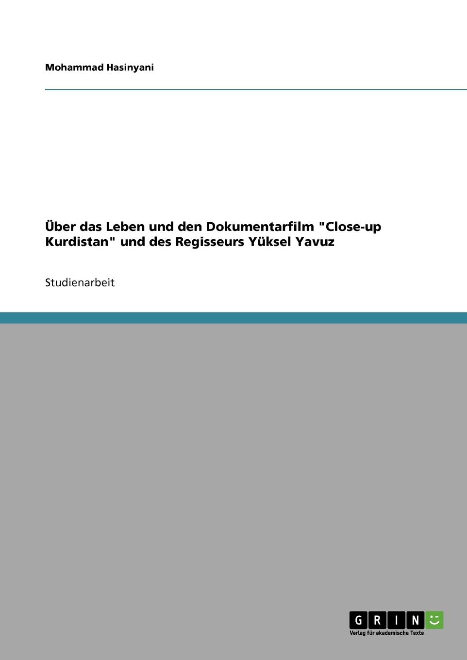 Ber Das Leben Und Den Dokumentarfilm 'Closeup Kurdistan' Und Des Regisseurs Yksel Yavuz (German Edition),Used