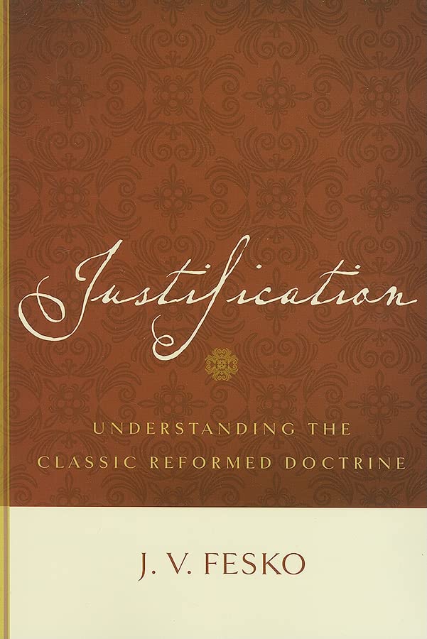 Justification: Understanding the Classic Reformed Doctrine,Used