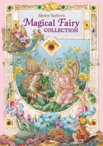 Shirley Barbers Magical Fairy Collection