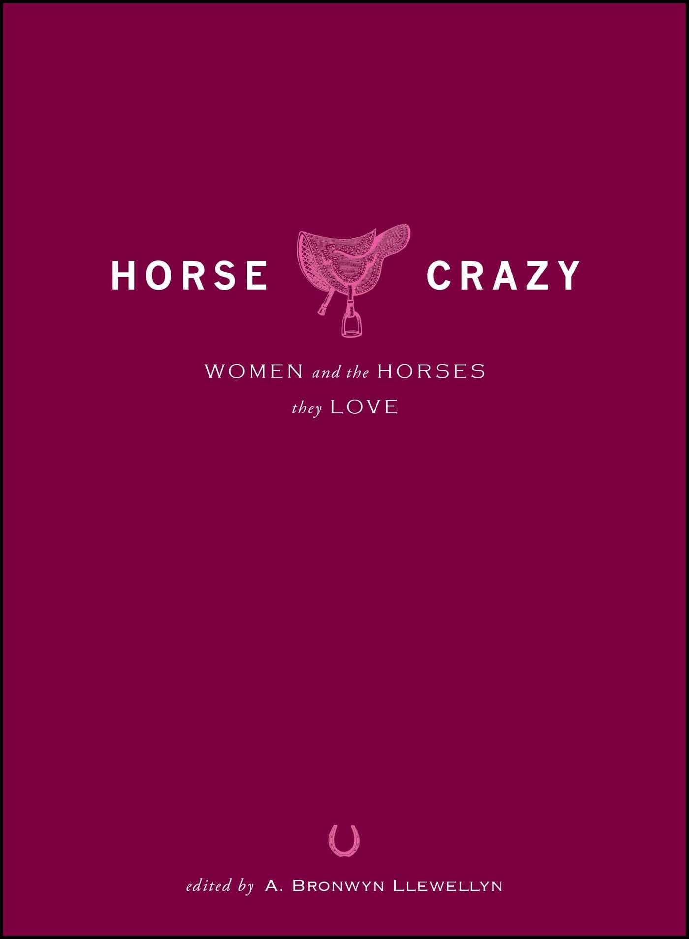 Horse Crazy: Women And the Horses They Love,Used