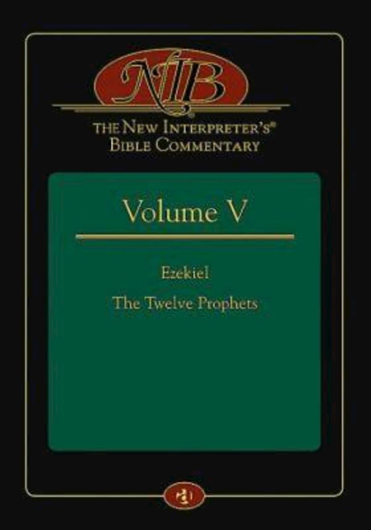 The New Interpreter's Bible Commentary Volume V: Ezekiel, The Twelve Prophets,Used