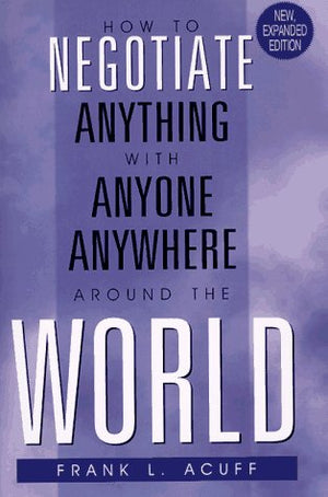 How to Negotiate Anything With Anyone, Anywhere Around the World,Used