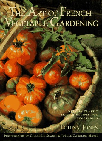 The Art Of French Vegetable Gardening