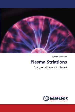 Plasma Striations: Study on striations in plasma,Used