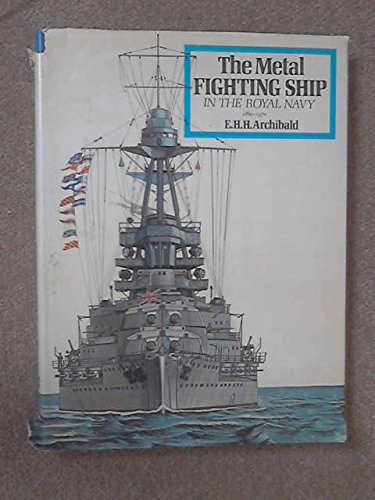 The metal fighting ship in the Royal Navy, 18601970,,Used