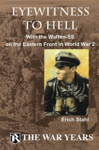 Eyewitness to Hell: With the WaffenSS on the Eastern Front in World War 2,Used