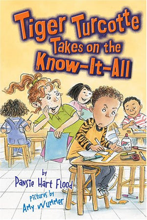 Tiger Turcotte Takes On The KnowItAll (Exceptional Fiction for Primary Grades),Used
