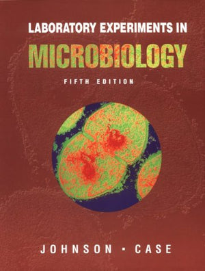 Laboratory Experiments in Microbiology,New