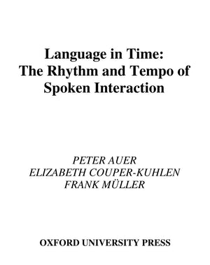Language in Time: The Rhythm and Tempo of Spoken Interaction (Oxford Studies in Sociolinguistics),Used