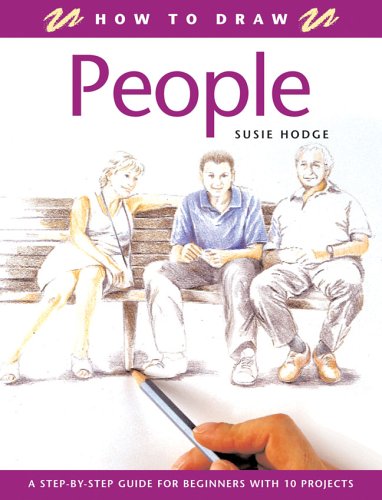 How to Draw People: A StepbyStep Guide for Beginners with 10 Projects,New