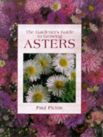 The Gardener'S Guide To Growing Asters,Used