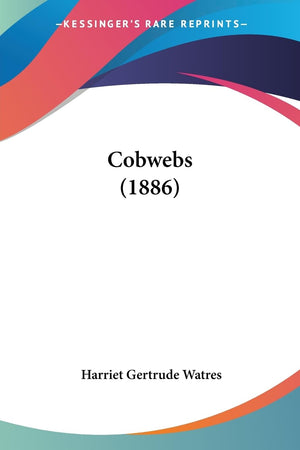 Cobwebs (1886),Used