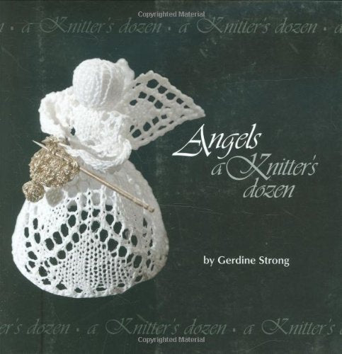 Angels: A Knitter's Dozen (A Knitter's Dozen series),Used