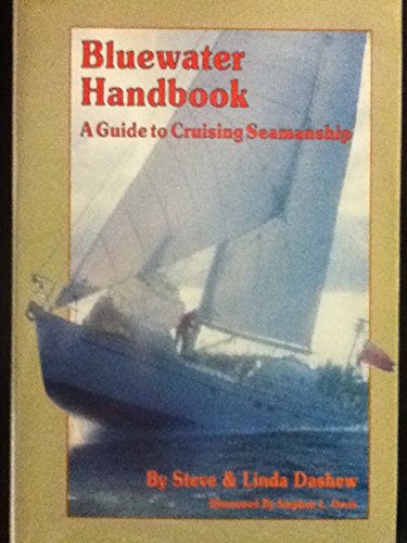 Bluewater Handbook a Guide to Cruising Seamanship,Used